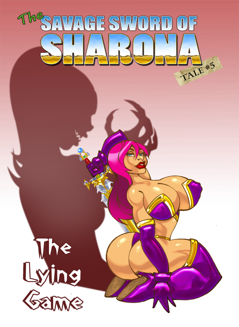 The Savage Sword of Sharona 5 The Lying Game by Sworder74 OnGoing Porn Comic