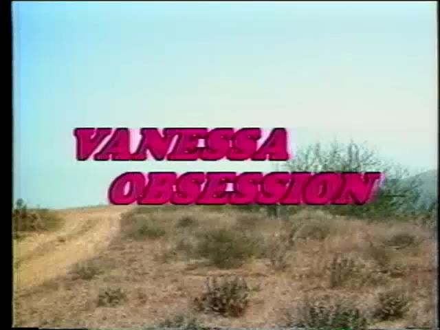 The Vanessa Obsession