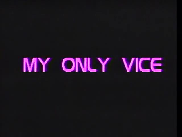 My Only Vice / Мой Единственный Порок